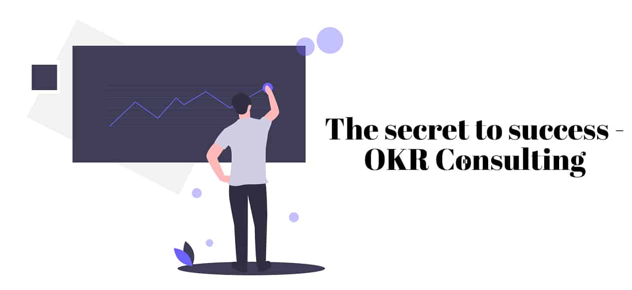 The Secret To Success – OKR Consulting